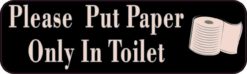 Please Put Paper Only In Toilet Sticker