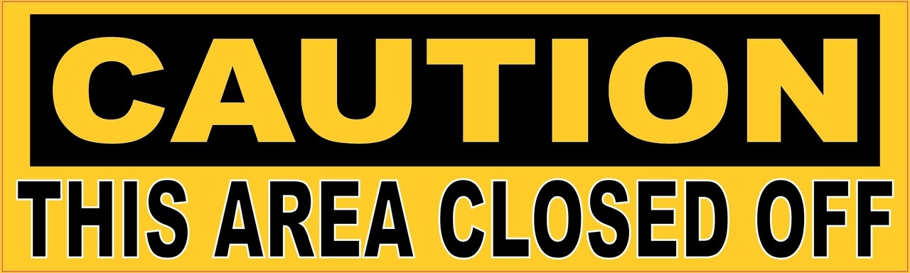 Caution This Area Closed Off Sticker