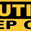 Caution Keep Out Sticker
