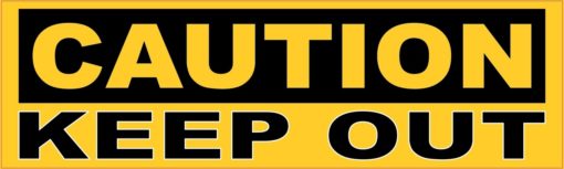 Caution Keep Out Sticker
