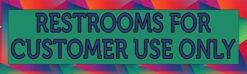 Green Restrooms for Customer Use Only Magnet