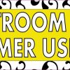 Yellow Restroom For Customer Use Only Sticker