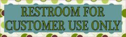 Polka Dot Restroom For Customer Use Only Sticker