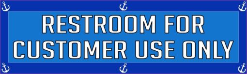 Anchors Restroom For Customer Use Only Sticker
