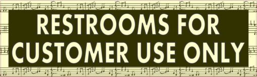 Musical Staff Restrooms for Customer Use Only Sticker