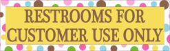 Polka Dot Restrooms For Customer Use Only Sticker