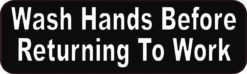 Wash Hands Before Returning To Work Magnet
