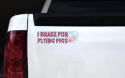 10in x 3in I Brake for Flying Pigs Magnet