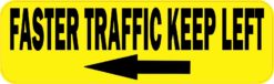 Yellow Faster Traffic Keep Left Bumper Sticker