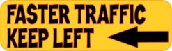 Faster Traffic Keep Left Magnet