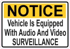 Notice Vehicle Is Equipped With Audio And Video Surveillance Sticker