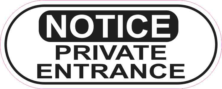 Oblong Notice Private Entrance Sticker