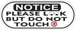 Oblong Notice Please Look But Do Not Touch Sticker