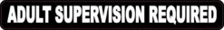 Adult Supervision Required Sticker
