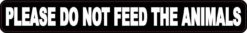 Please Do Not Feed the Animals Sticker
