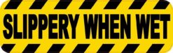 Slippery When Wet Sticker