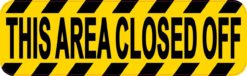 This Area Closed Off Sticker