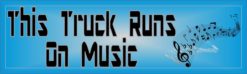 This Truck Runs on Music Bumper Sticker