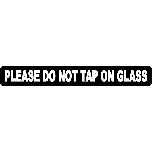 Please Do Not Tap on Glass Sticker