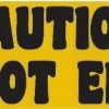 Yellow Caution Do Not Enter Sticker