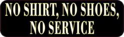 No Shirt No Shoes No Service Sticker