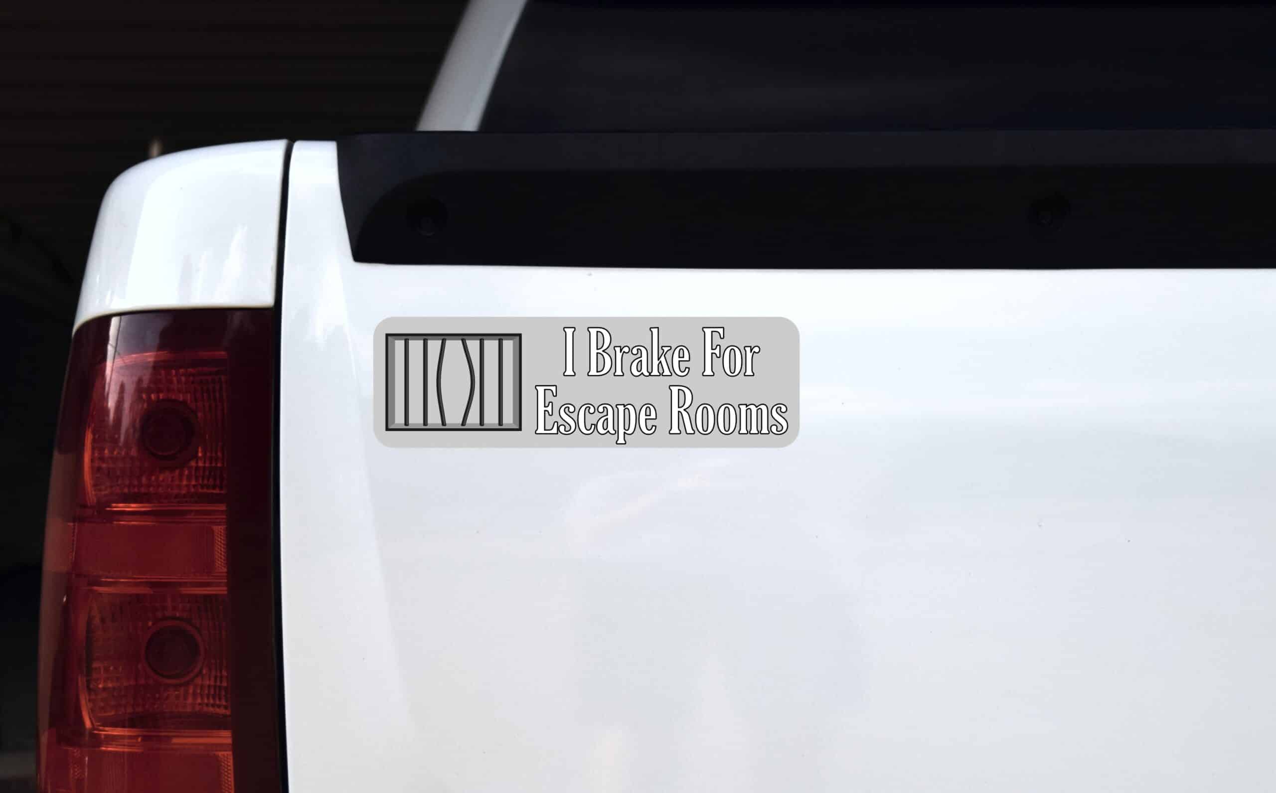 10in x 3in Gray I Brake for Escape Rooms Magnet