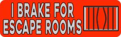 Red I Brake for Escape Rooms Bumper Sticker