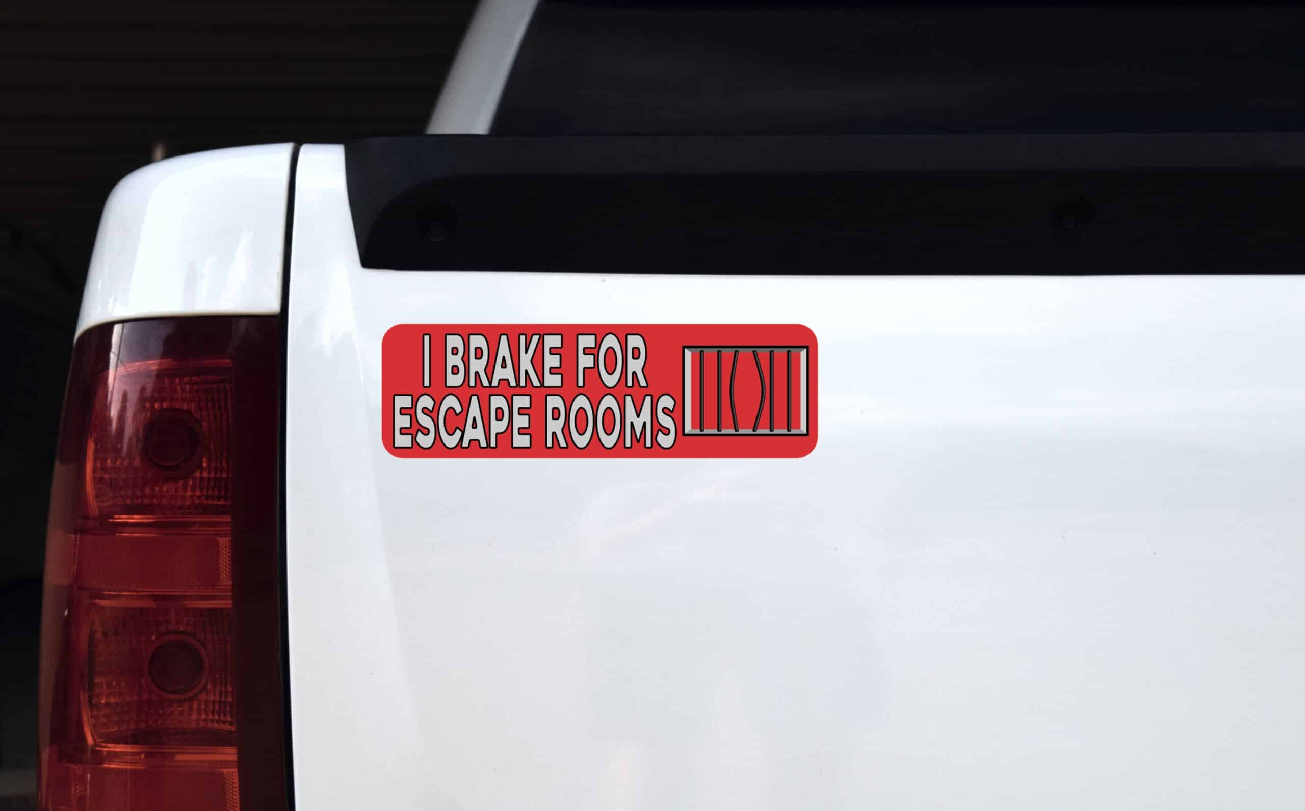 10in x 3in Red I Brake for Escape Rooms Magnet