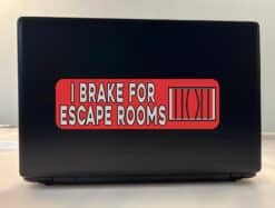 10in x 3in Red I Brake for Escape Rooms Bumper Sticker