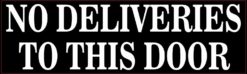 No Deliveries to This Door Magnet