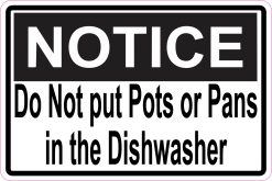 6in x 4in Notice Do Not put Pots or Pans in the Dishwasher Magnet
