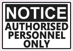 Notice Authorised Personnel Only Magnet