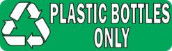Plastic Bottles Only Permanent Vinyl Sticker