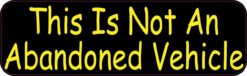 This Is Not An Abandoned Vehicle Sticker