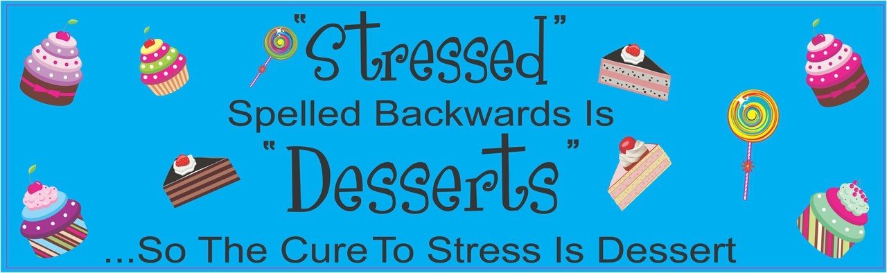 Details about   Stressed Spelled Backwards is Desserts Vinyl Wall Decals Art Sticker Cute Funny