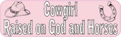 Cowgirl Raised on God and Horses Magnet
