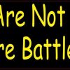 They Are Battle Scars Bumper Sticker
