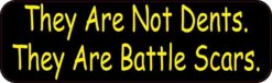 They Are Battle Scars Bumper Sticker