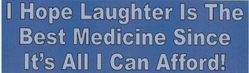 I Hope Laughter Is the Best Medicine Magnet