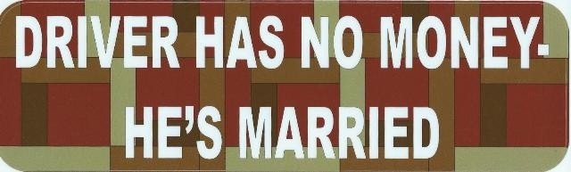Driver Has No Money He's Married Magnet