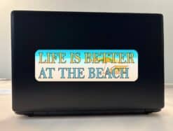 10in x 3in Life Is Better at the Beach Bumper Sticker