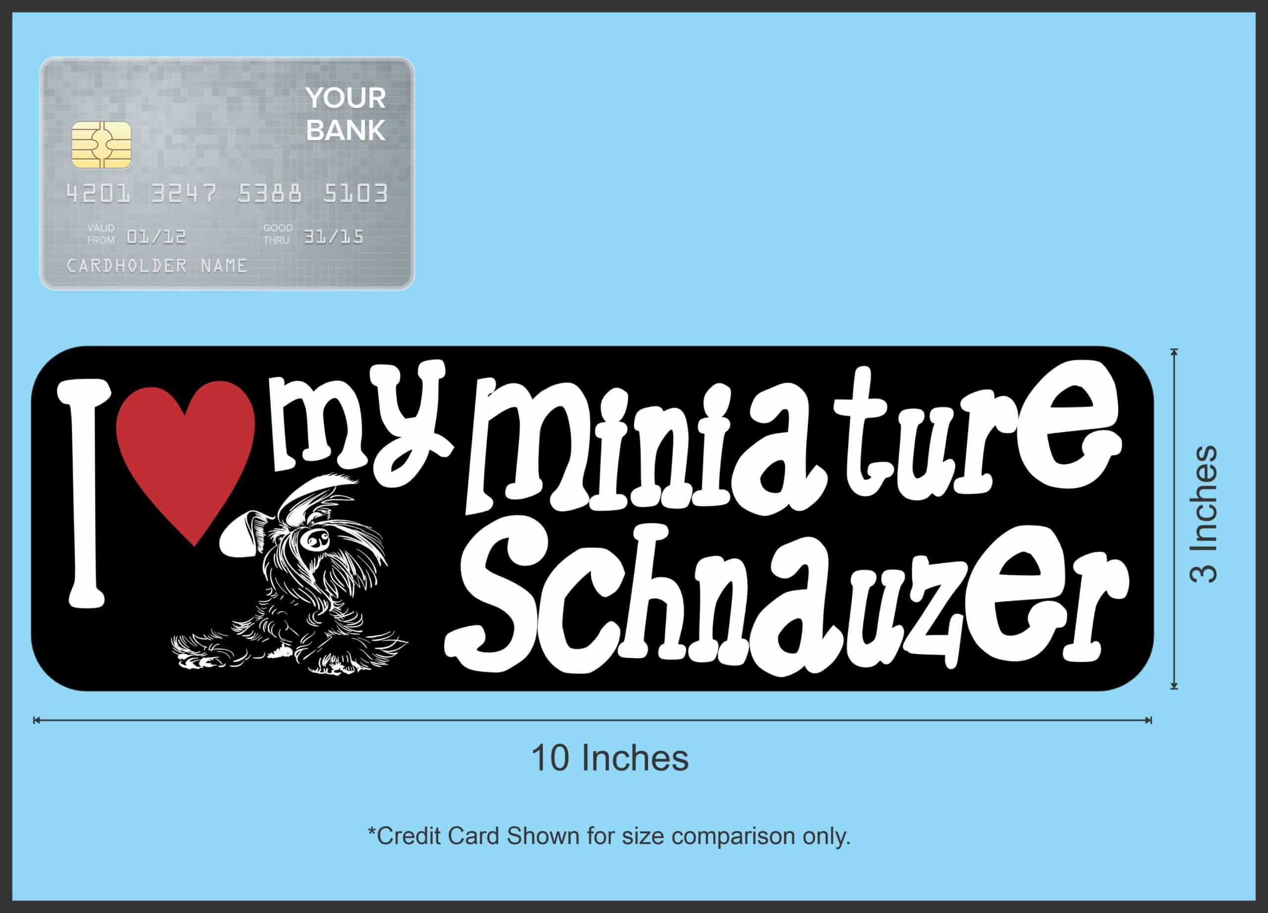10in x 3in I Love My Miniature Schnauzer Magnet