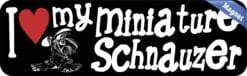 10in x 3in I Love My Miniature Schnauzer Magnet