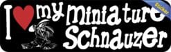 10in x 3in I Love My Miniature Schnauzer Bumper Sticker