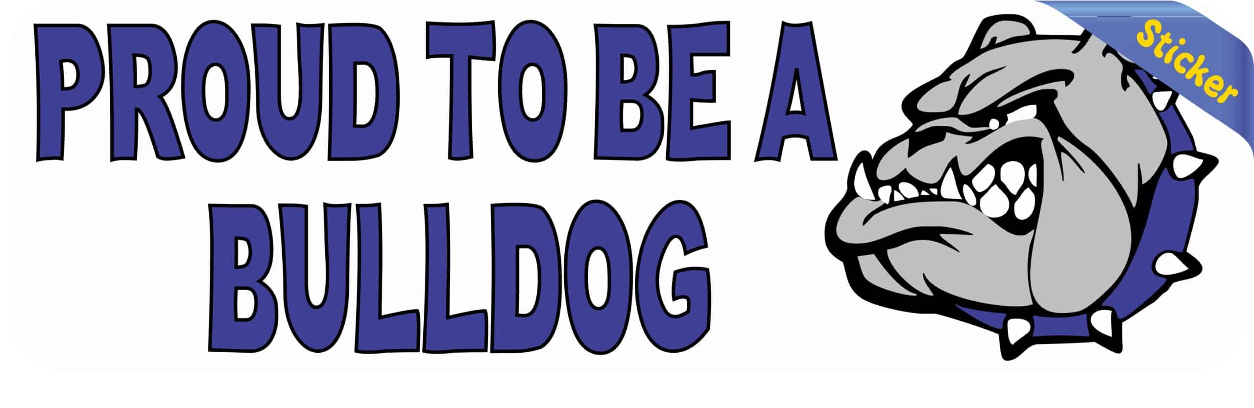 10in x 3in Blue Proud To Be A Bulldog Bumper Sticker