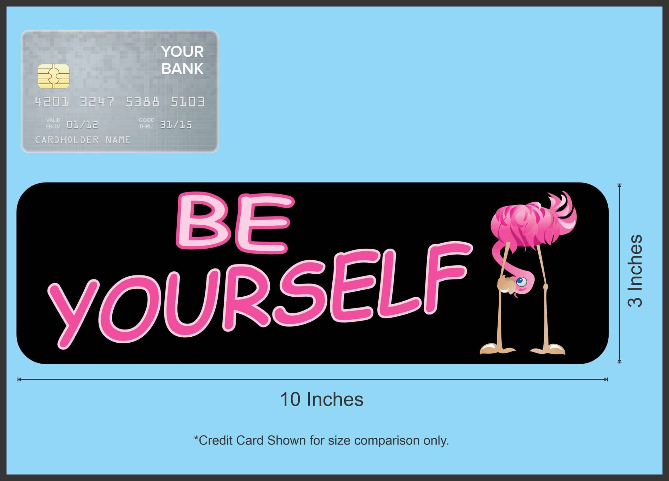 10in x 3in Be Yourself Magnet