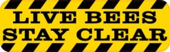 Live Bees Stay Clear Magnet