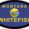 Oval Montana Flag Whitefish Sticker