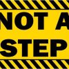 Not a Step Permanent Vinyl Sticker