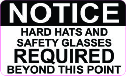 Notice Hard Hats and Safety Glasses Required Magnet